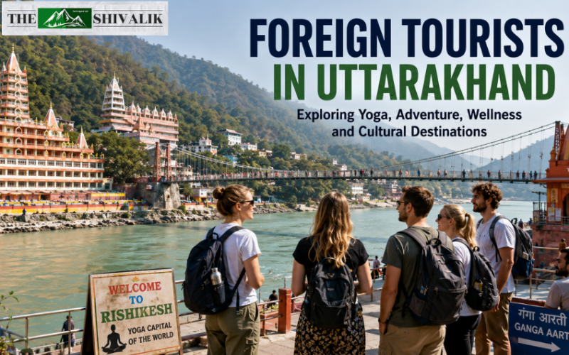 Foreign Tourists in Uttarakhand visiting Rishikesh for yoga and wellness tourism